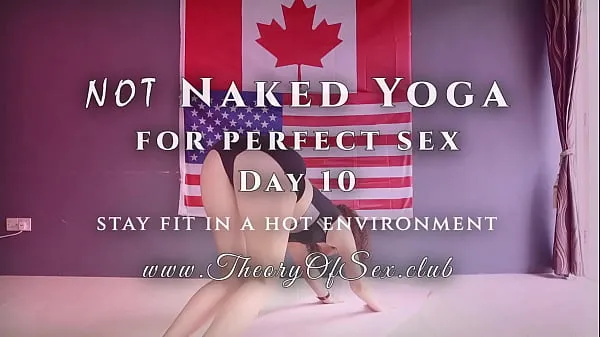 Nieuwe Day 10. NOT Naked YOGA for perfect sex. Theory of Sex CLUB topfilms